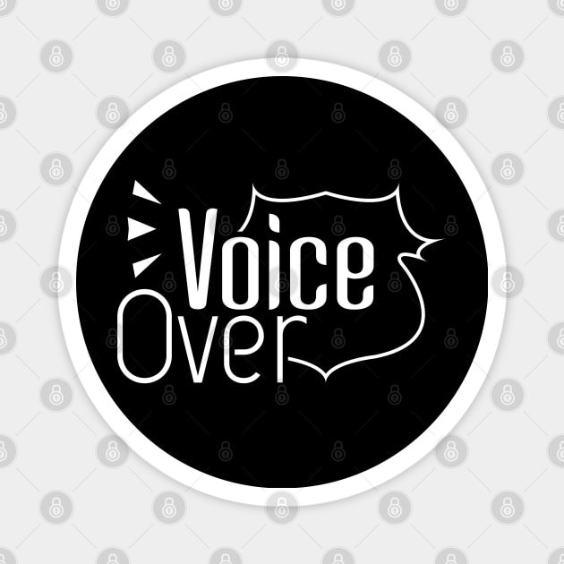 Voice Over 01 Magnet by SanTees